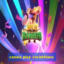 canais play corinthians